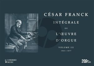 Franck Integrale de l’Oeuvre d'Orgue Vol. III - 1863–1877 Hardcover Edition (Edited and arranged by Richard Brasier) (Foreword by renowned Franck scholar, Marie-Louise Langlais)