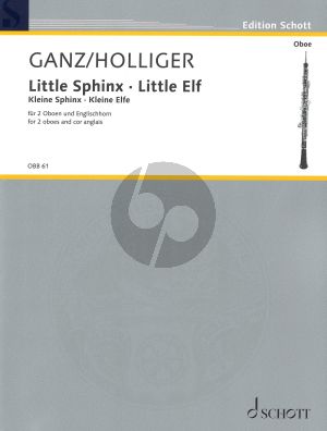 Ganz/Holliger Little Sphinx and Little Elf arranged for 2 Oboes and English Horn by Heinz Holliger (Score and Parts)