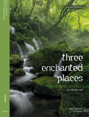 Herteux Three Enchanted Places for Ukulele solo