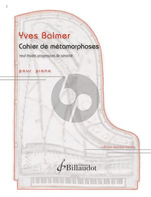 Cahier de métamorphoses for Piano Solo (neuf études progressives de sonorité)