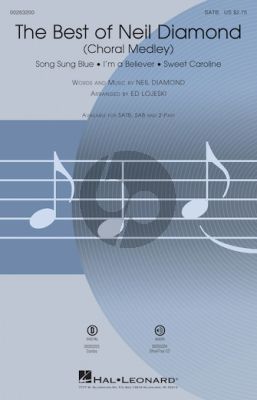 The Best of Neil Diamond SATB (A Medley) (transcr. by Ed Lojeski)