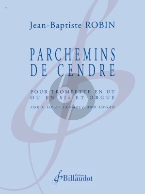 Robin Parchemins de cendre for C or Bb Trumpet and Organ