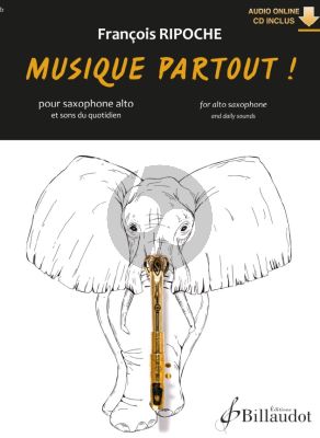 Ripoche Musique partout ! for Alto Saxophone (Book with Audio Online)