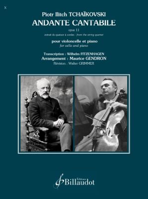 Tchaikovsky Andante Cantabile Op.11 for Cello and Piano (Transcription by Wilhelm Fitzenhagen, Arranged by Maurice Gendron) (Revision: Walter Grimmer)