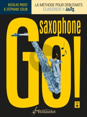 Saxophone Go ! - La méthode pour débutant classique et jazz (French Language) (Book witd Audio Online)