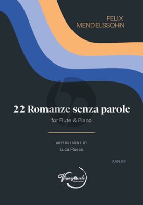 Mendelssohn 22 Romanze senza Paroles for Flute and Piano (Arranged by Luca Russo)