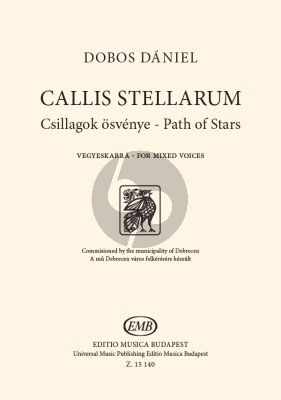 Dobos Callis Stellarum (Path of Stars) for Mixed Voices SSATB