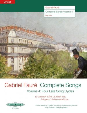 Faure Complete Songs Vol. 4 High Voice (The four late song cycles) (edited by Roy Howat and Emily Kilpatrick)