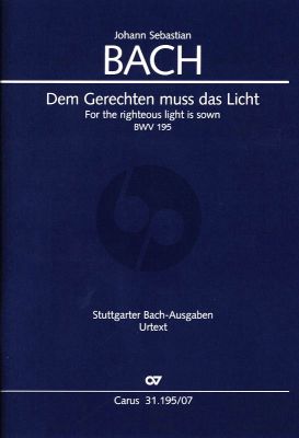 Bach Kantate BWV 195 Dem Gerechten muss das Licht Soli-Chor-Orchester Studienpartitur (Uwe Wolf)