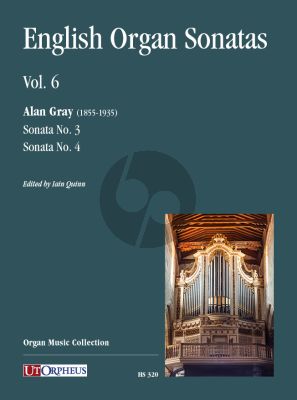 Gray English Organ Sonatas Vol. 6 (edited by Iain Quinn)