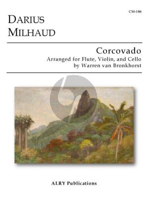 Milhaud Corcovado for Flute, Violin, and Cello (Score/Parts) (transcr. by Warren van Bronkhorst)