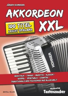 Akkordeon XXL 100 Titel – leicht spielbar (arr. Jürgen Schmieder)