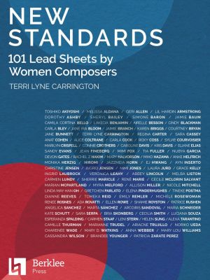 New Standards: 101 Lead Sheets By Women Composers for All Instruments