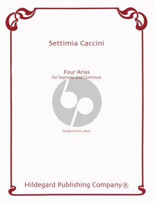 Caccini 4 Arias for Soprano and Continuo (Edited by Candace Smith)