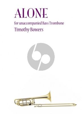 Bowers Alone for Bass Trombone solo