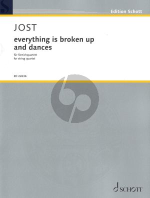 Jost Everything is Broken up and Dances for String Quartet Score and Parts