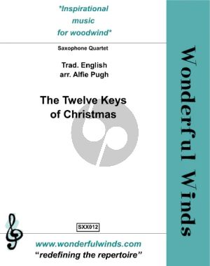 Traditional The Twelve Keys of Christmas for Saxophone Quartet (SATB) Score and Parts (English Traditional - Arrangement Alfie Pugh)