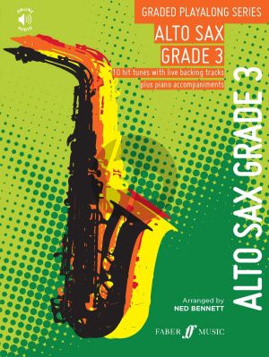 Graded Playalong Series: Alto Saxophone Grade 3 (with Piano Accompaniments and Audio online) (arr. Ned Bennett)