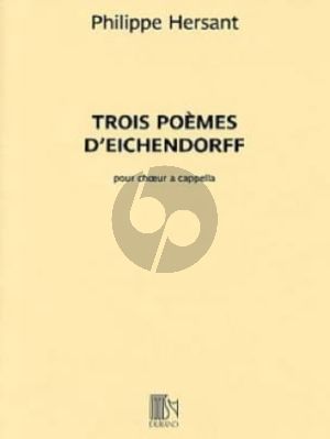 Hersant Trois Poemes d'Eichendorff SATB