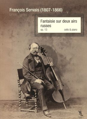 Servais Fantaisie sur deux airs Russes Op.13 Cello - Piano (Servais Urtext Series by Yuriy Leonovich)