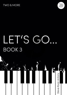 Antony Let's Go for Piano 4 Hands (Two & More Book 3)