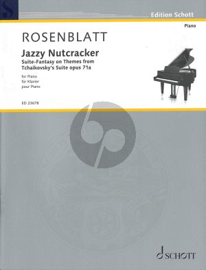 Rosenblatt Jazzy Nutcracker for Piano (Suite-Fantasy on Themes from Tchaikovsky's Suite opus 71a)