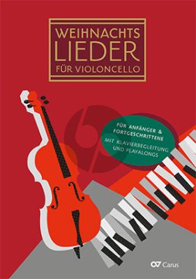 Weihnachtslieder für Violoncello 1–2 Violoncelli und Klavier (20 leichte Lieder zu Winter, Advent und Weihnachten) (Buch mit Audio online)