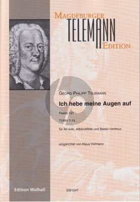 Telemann Ich hebe meine Augen auf für Alt solo [a – d“], Altblockflöte & B. c. (Psalm 121 TVWV 7:15) (Eingerichtet von Klaus Hofmann)
