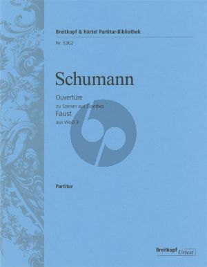Schumann Szenen aus Goethes „Faust“ WoO 3 Ouverture (Full Score) (Christian Rudolf Riedel)