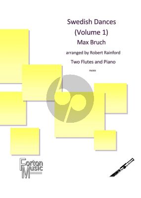 Bruch Swedish Dances Op. 63 Book 1 2 Flutes and Piano (Score/Parts) (transcr. by Robert Rainford)