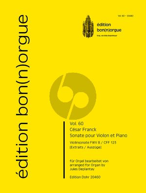 Franck Sonate FWV 8 / CFF 123 pour Violon et Piano bearbeitet für Orgel (transkr. Jules Deplantay)