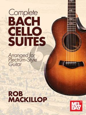 Complete Bach Cello Suites for Plectrum Guitar (arr. Rob MacKillop)