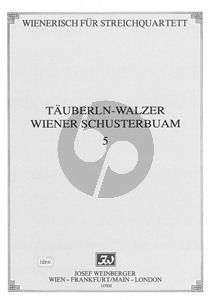 Wienerisch Vol.5 Strauss J.(Vater) Tauberln Walzer Op.1 & Schmid Wiener Schusterbaum 2 Vi.-Va.-Vc. (Stimmen)