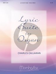 Callahan Lyric Suite for Organ