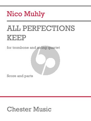 Muhly All Perfections Keep Trombone and String Quartet (Score/Parts)