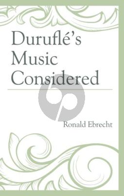 Ebrecht Duruflé's Music Considered