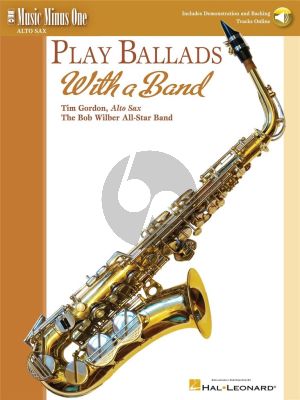 Play Ballads with a Band for Alto Saxophone (Book with Audio online) (Bob Wilbur)