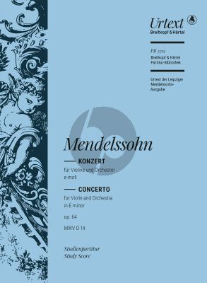 Mendelssohn Konzert e-moll Op. 64 MWV O 14 Violine und Orchester (Studienpartitur) (herausgegeben von Birgit Müller)