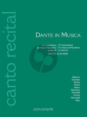 Dante in Musica – 10 Compositions for Voice and Pianoforte (on texts by Dante Alighieri)