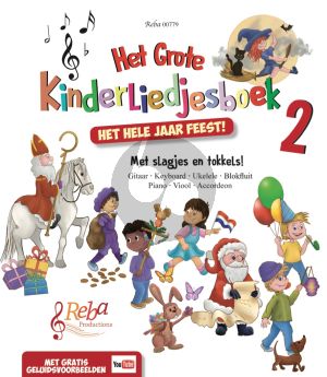 Het Grote Kinderliedjesboek 2 Gitaar Keyboard-Ukelele-Blokfluit-Piano-Viool of Accordeon (Het hele jaar feest met Slagjes en Tokkels en Leuke Illustraties)