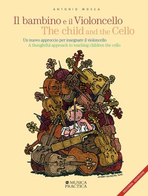 Mosca Il Bambino e il Violoncello – The Child and the Cello (A toughtful approach to teaching children the cello)