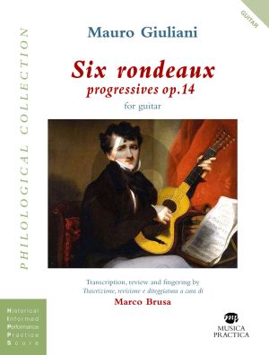 Giuliani Six Rondeaux Progressives Op. 14 for Guitar (edited by Marco Brusa)