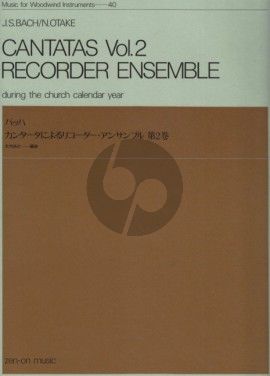 Bach Cantatas during the Church Calendar Year Vol.2 for Recorder Ensemble (AA/BB/AAB/ATB/ASB/AAS/SSSTB/AATB) Score and Parts (Edited by Naoyuki Otake)