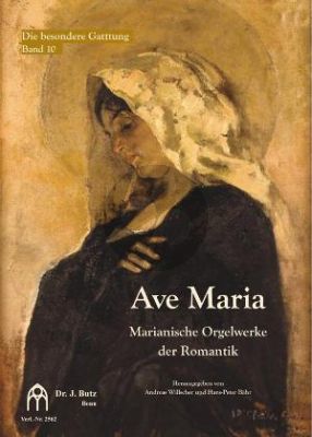 Ave Maria - Marianische Orgelwerke der Romantik (Andreas Willscher und Hans-Peter Bähr)