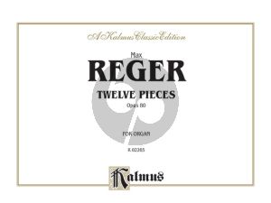 Reger 12 Pieces for Organ Op.80
