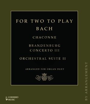 Bach For Two To Play Bach: Arrangements for Organ Duet (arranged by Olivier Vernet and Cédric Mackler) (Hardback)