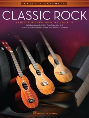 Ukulele Ensemble Classic Rock for 3 or more Ukuleles (15 Hits)