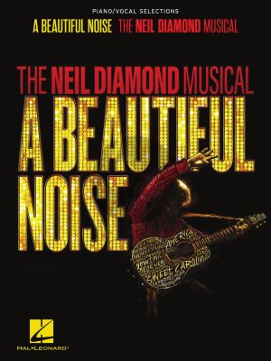 A Beautiful Noise – The Neil Diamond Musical Vocalselections