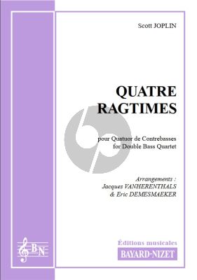 Joplin 4 Ragtimes for Double Bass Quartet Score and Parts (Arranged by Jacques Vanherenthals and Eric Demesmaeker)