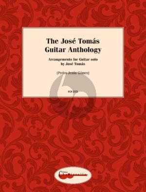 The Jose Tomas Guitar Anthology for Guitar Solo